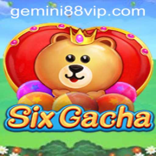 Unveiling SixGacha: The Exciting World of Gemini88